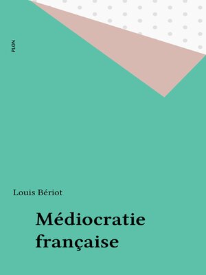 cover image of Médiocratie française